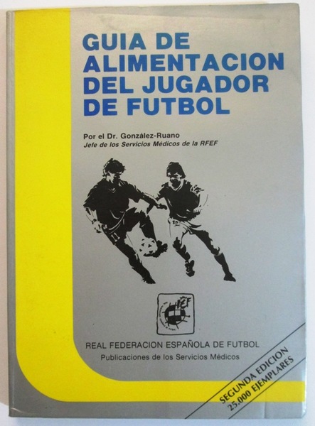 GUIA DE ALIMENTACION DEL JUGADOR DE FUTBOL