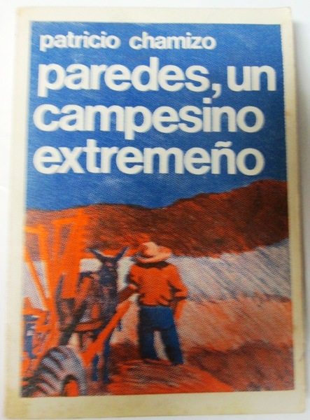 PAREDES, UN CAMPESINO EXTREMEÑO