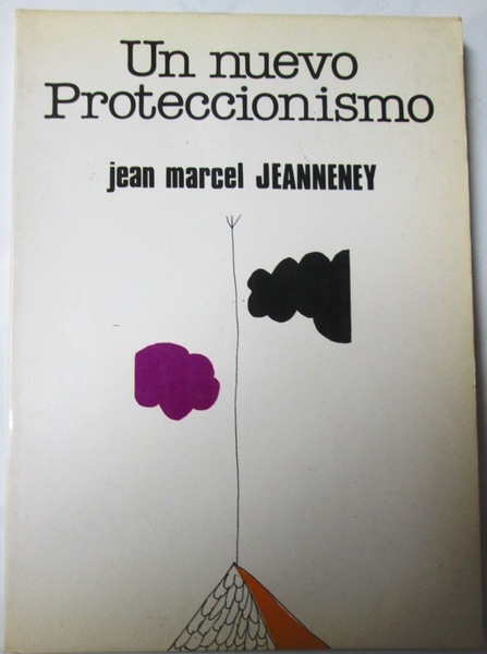 UN NUEVO PROTECCIONISMO