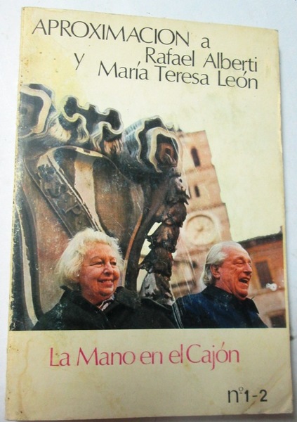APROXIMACION A RAFAEL ALBERTI Y MARIA TERESA LEON. La Mano …