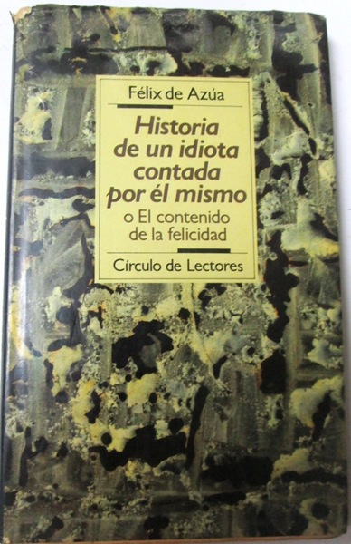 HISTORIA DE UN IDIOTA CONTADA POR EL MISMO O EL …
