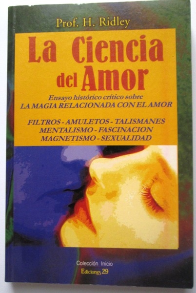LA CIENCIA DEL AMOR. Ensayo histórico crítico sobre LA MAGIA …