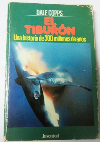 EL TIBURON. Una historia de 300 millones de años