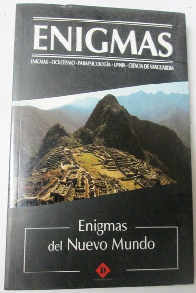 ENIGMAS. Revelaciones y Enigmas del Nuevo Mundo