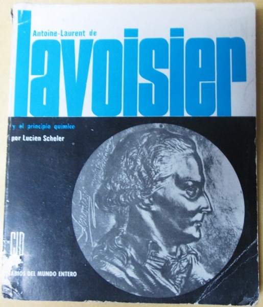 ANTOINE-LAURENT DE LAVOISIER, y el principio químico
