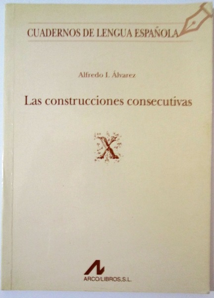 LAS CONSTRUCCIONES CONSECUTIVAS. Cuadernos de Lengua Española