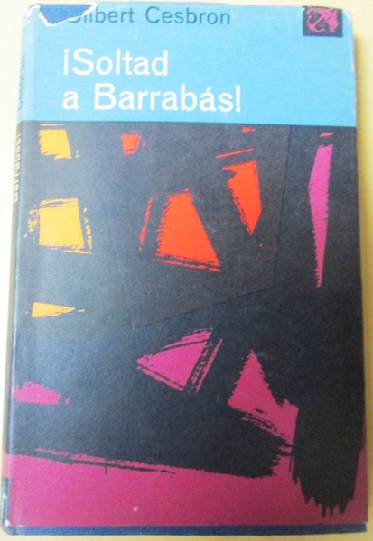 ¡ SOLTAD A BARRABAS !