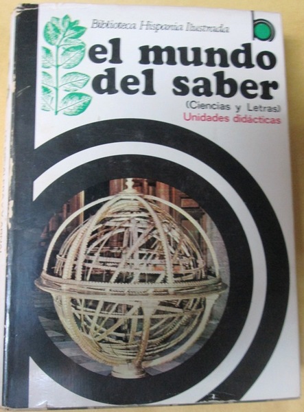 EL MUNDO DEL SABER. Ciencias y Letras. (725 Iilustraciones a …