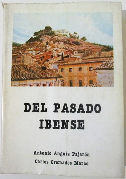 DEL PASADO IBENSE