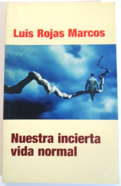 NUESTRA INCIERTA VIDA NORMAL. Retos y oportunidades