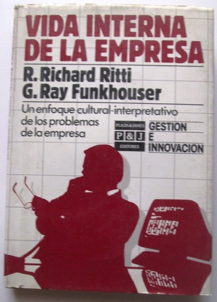 VIDA INTERNA DE LA EMPRESA. Un enfoque cultural-interpretativo de los …