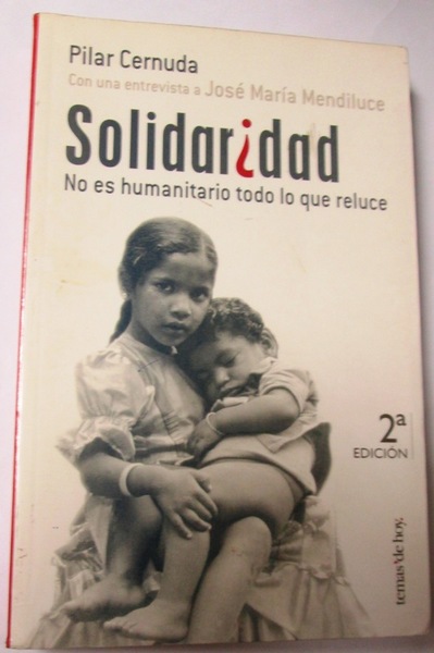 SOLIDARIDAD. No es humanitario todo lo que reluce. Con una …