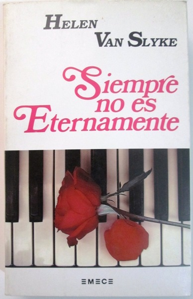 SIEMPRE NO ES ETERNAMENTE.