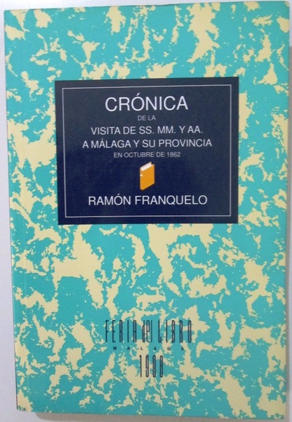 CRONICA DE LA VISITA DE SS. MM. Y AA. A …