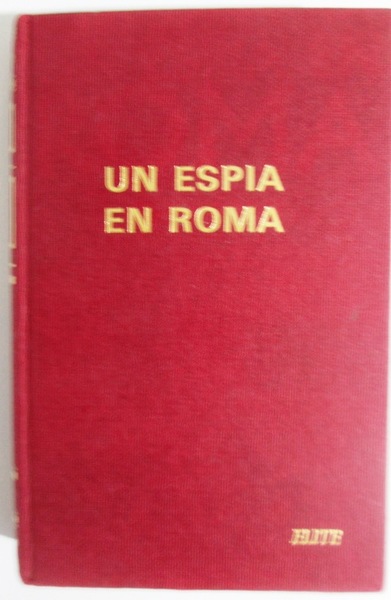 UN ESPIA EN ROMA