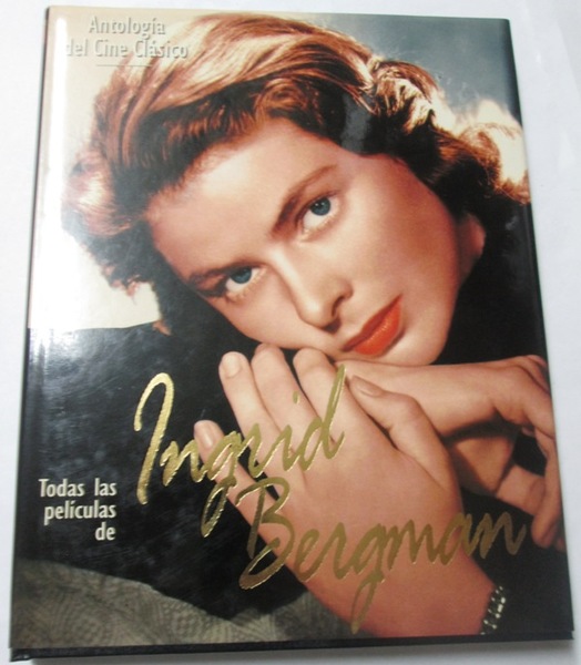 Antología del Cine Clásico. TODAS LAS PELICULAS DE INGRID BERGMAN