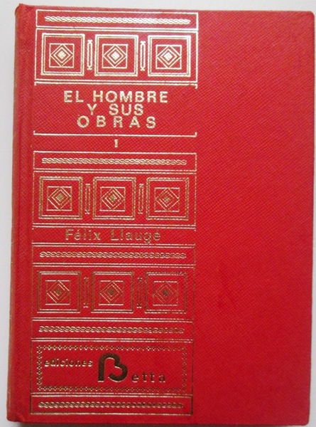 EL HOMBRE Y SUS OBRAS. Volumen I