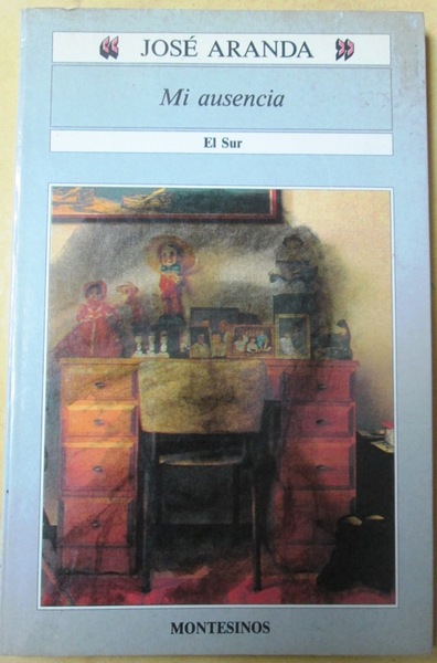 MI AUSENCIA. El Sur