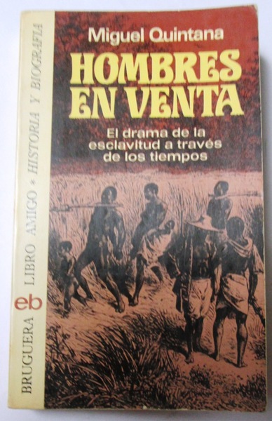 HOMBRES EN VENTA. El drama de la esclavitud a través …