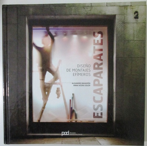 ESCAPARATES. Diseño de Montajes Efímeros