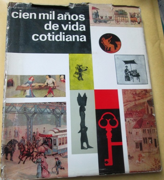 CIEN MIL AÑOS DE VIDA COTIDIANA