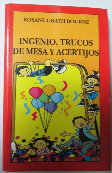 INGENIO, TRUCOS DE MESA Y ACERTIJOS