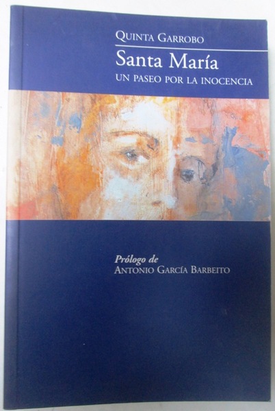 SANTA MARIA. Un paseo por la inocencia. Prólogo de Antonio …