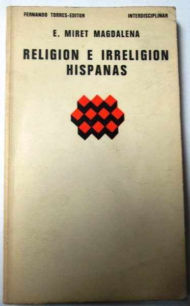 RELIGION E IRRELIGION HISPANAS