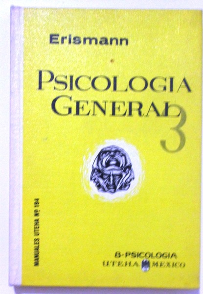 PSICOLOGIA GENERAL. Tomo III. La Psicología Experimental y sus Fundamentos. …