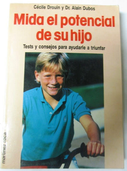 MIDA EL POTENCIAL DE SU HIJO. Tests y consejos para …