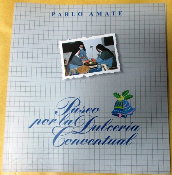 PASEO POR LA DULCERIA CONVENTUAL