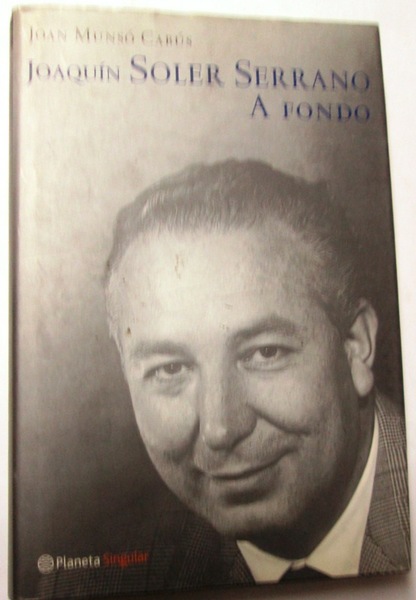 JOAQUIN SOLER SERRANO. A FONDO
