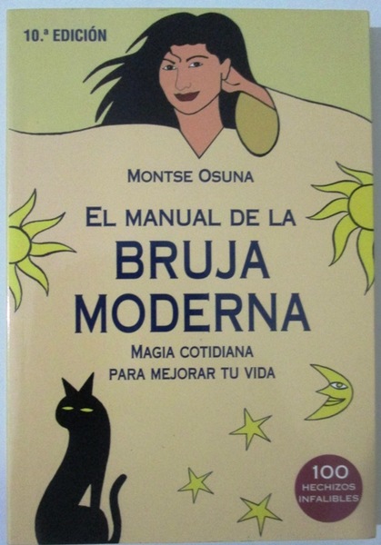 EL MANUAL DE LA BRUJA MODERNA. Magia cotidiana para mejorar …