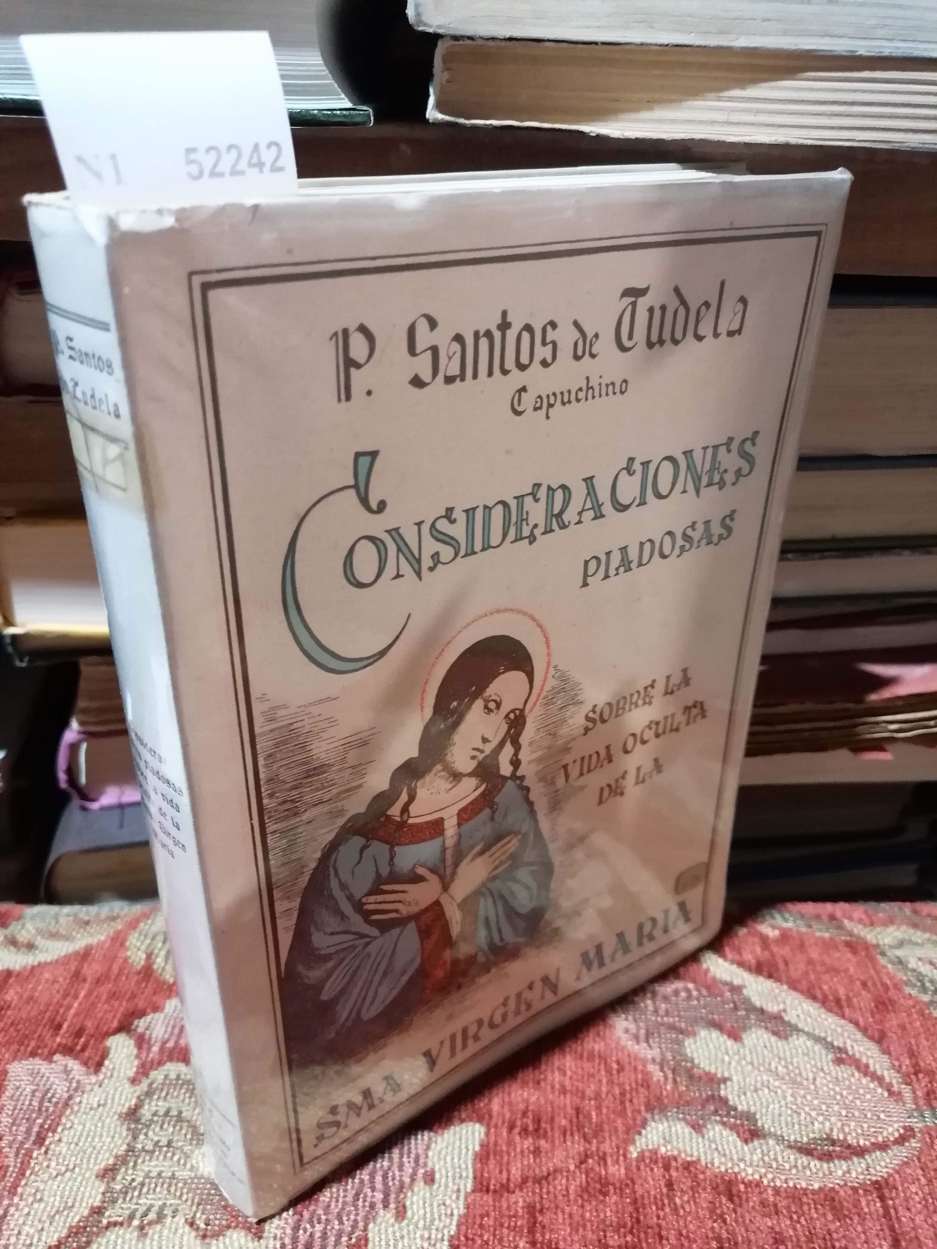CONSIDERACIONES PIADOSAS SOBRE LA VIDA OCULTA DE LA SMA. VIRGEN …