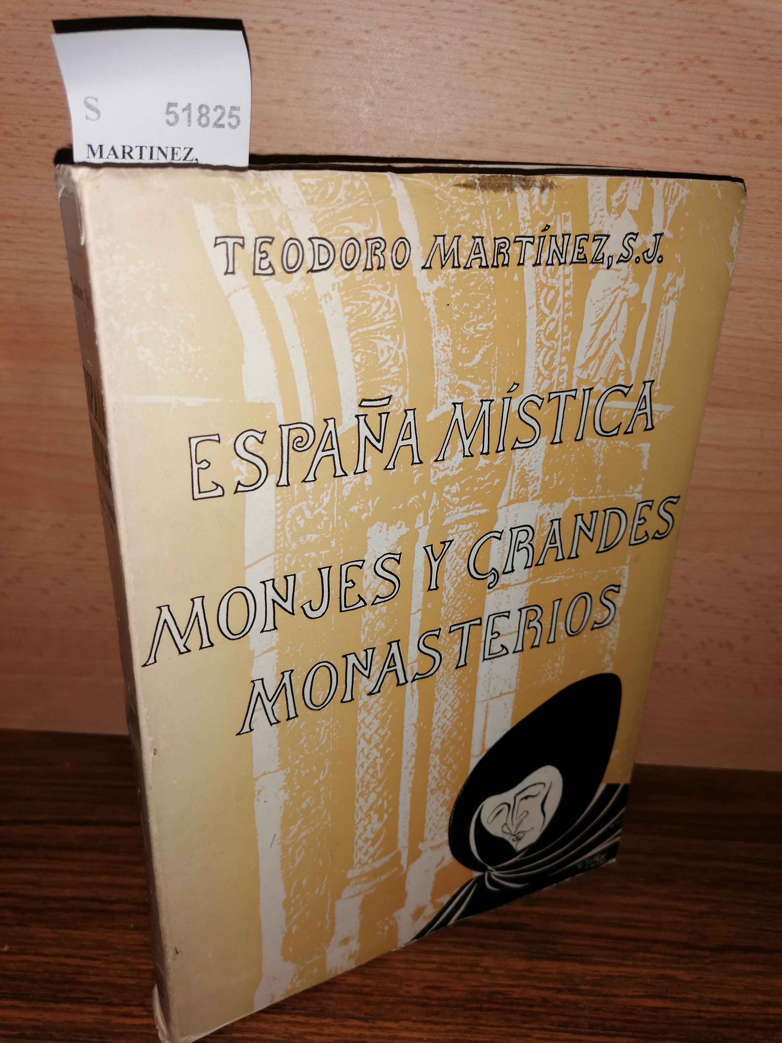 ESPAÑA MISTICA. MONJES Y GRANDES MONASTERIOS