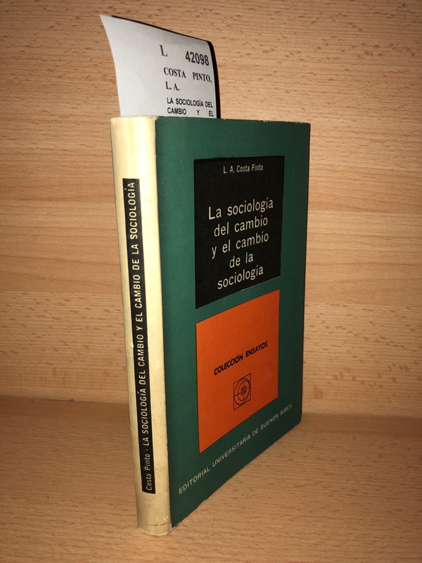 LA SOCIOLOGÍA DEL CAMBIO Y EL CAMBIO DE LA SOCIOLOGÍA