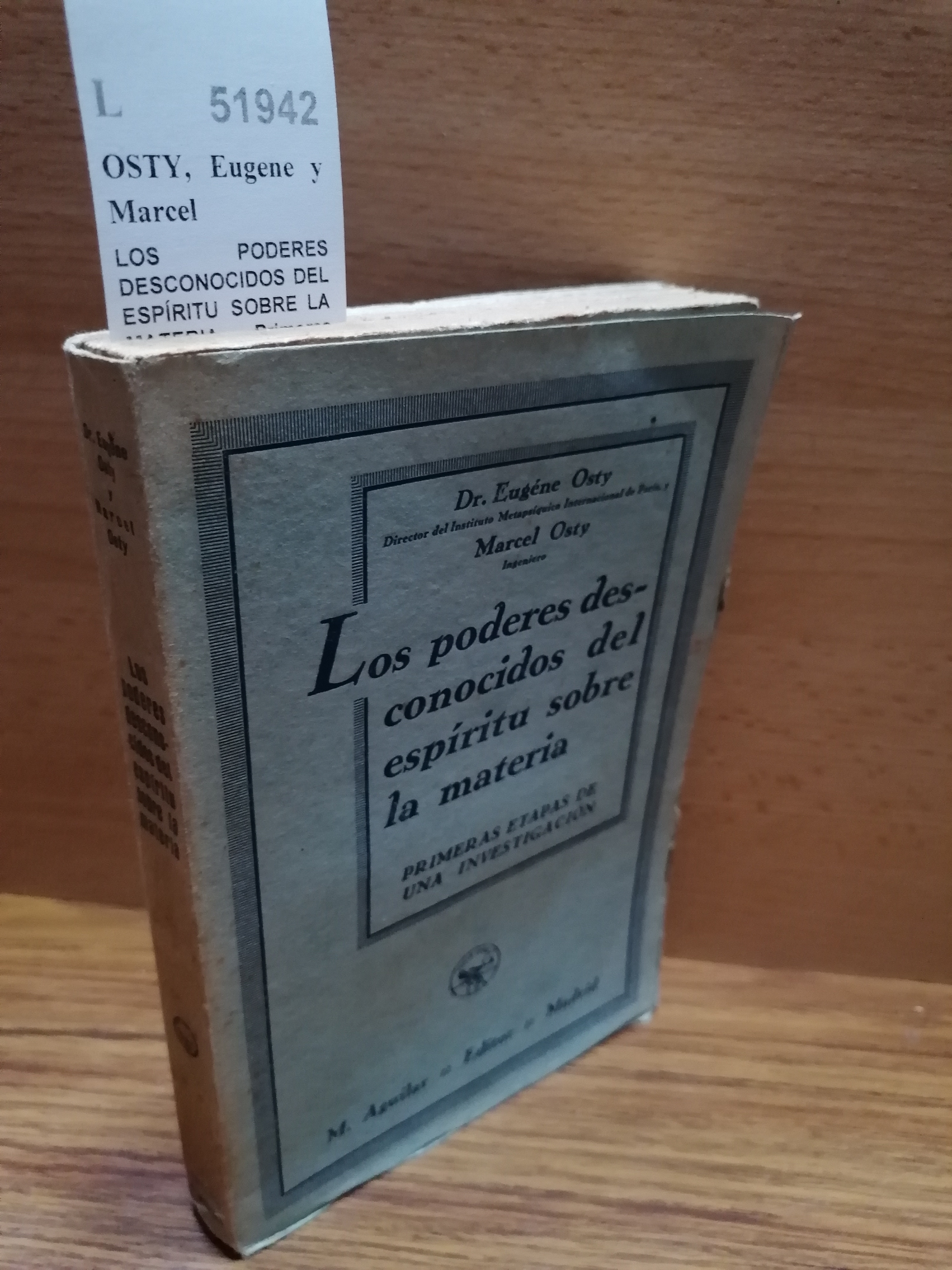 LOS PODERES DESCONOCIDOS DEL ESPÍRITU SOBRE LA MATERIA. Primeras etapas …