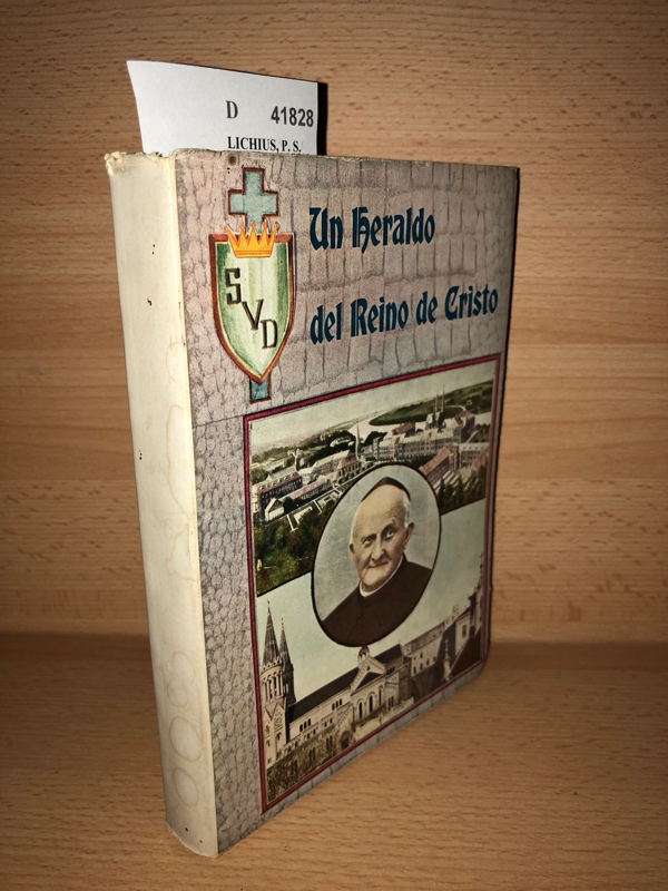 UN HERALDO DEL REINO DE CRISTO. P. ARNOLD JANSSEN