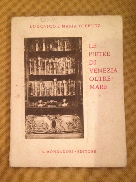 Le pietre di Venezia oltremare.