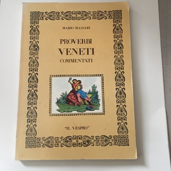 Proverbi veneti commentati.