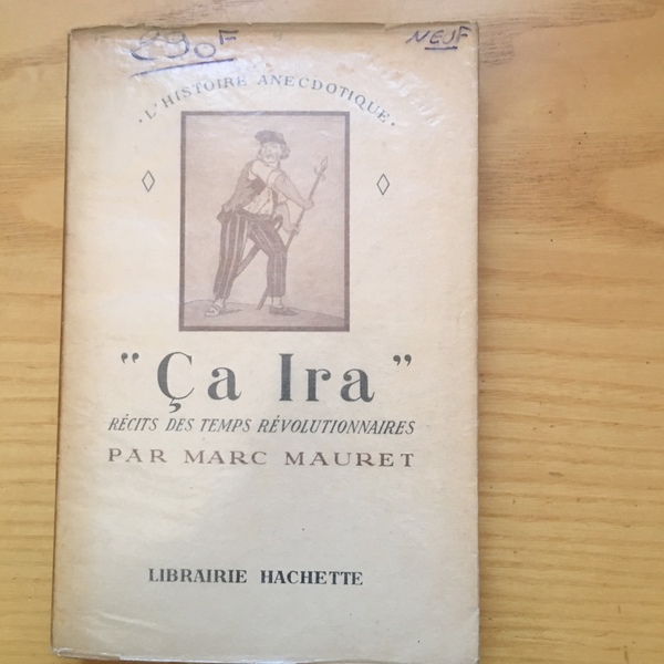 Ça ira récit des temps révolutionnaires.