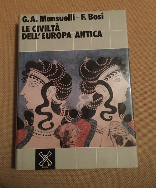 La civiltà dell'Europa antica.