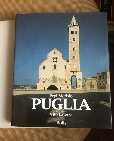 Puglia. Con un intervista di V. Laterza.