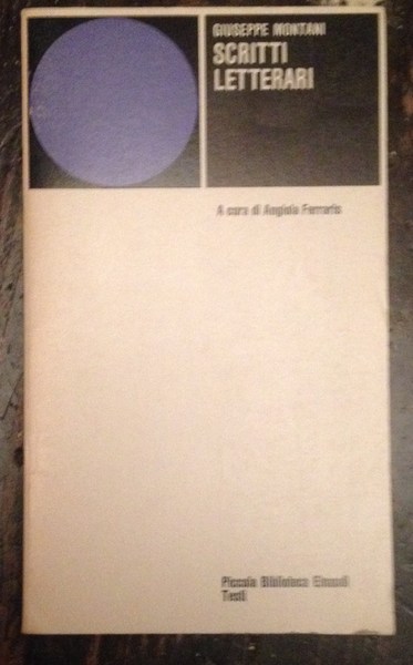 Scritti letterari. A cura di Angiola Ferrarsi.
