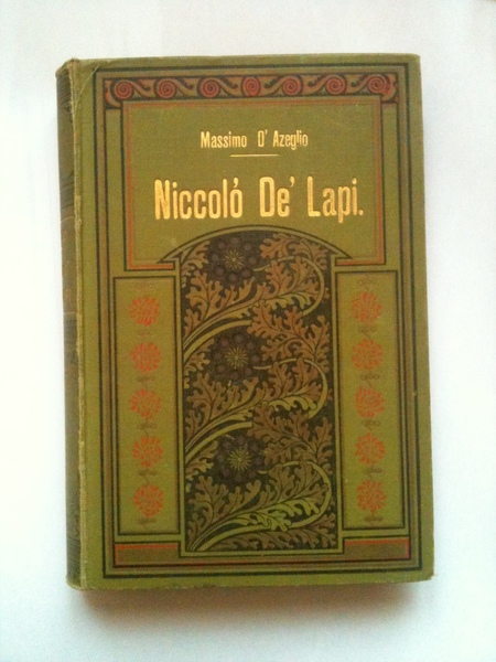 Niccolò de' Lapi ovvero i Palleschi e i Piagnoni. Racconto …