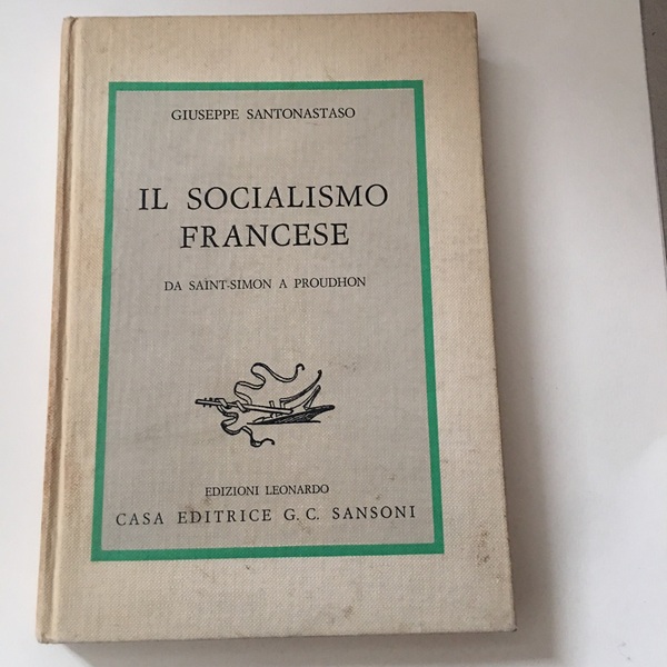Il Socialismo Francese. Da Saint-Simon a Prudhon.
