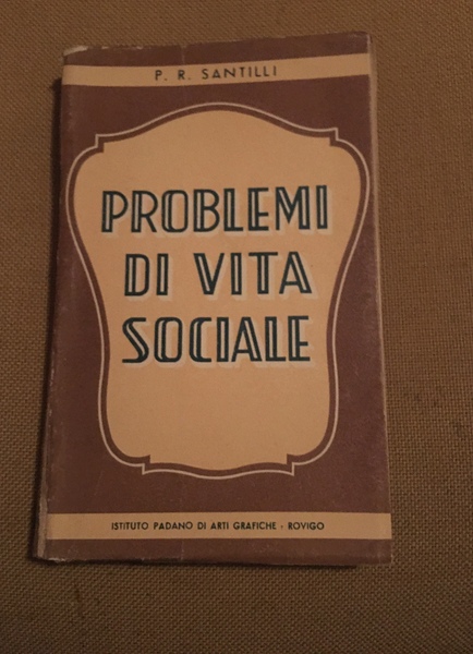 Problemi di vita sociale.