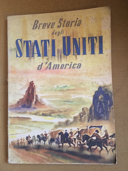 Breve storia degli Stati Uniti d'America.