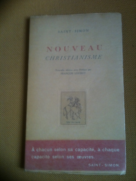 Nouveau Christianisme. Nouvelle èdition avec prèface par F. Louisot.