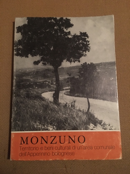 Monzuno territorio e beni culturali di un'area comunale dell'Appennino bolognese.